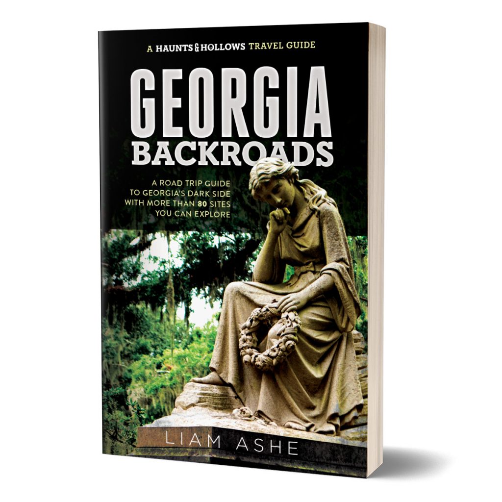 Haunts & Hollows: Georgia Backroads, a road trip guide to the dark side of the Peach State