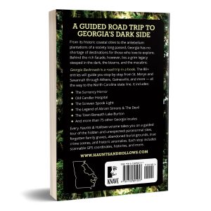 Haunts & Hollows: Georgia Backroads, a road trip guide to the dark side of the Peach State