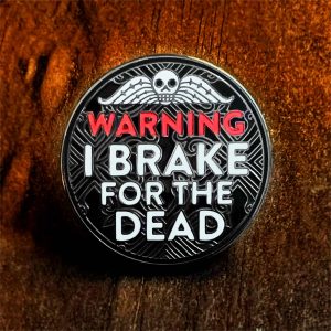 Warning: I Brake for the Dead Pin from Haunts & Hollows